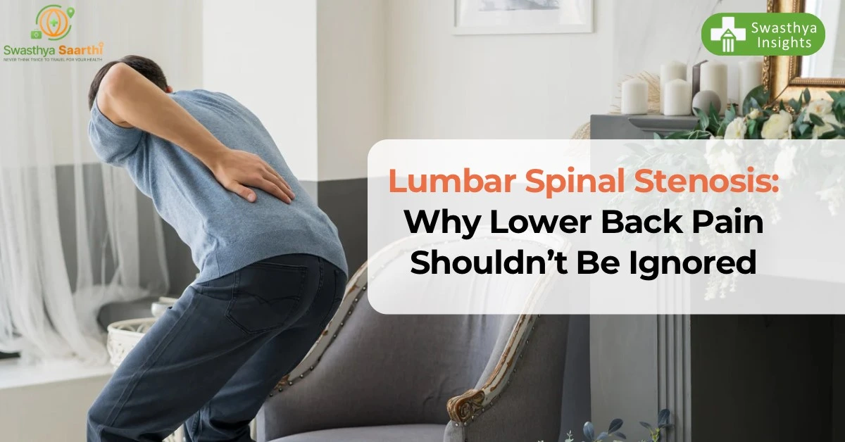 Lumbar Spinal Stenosis: Why Lower Back Pain Shouldn’t Be Ignored