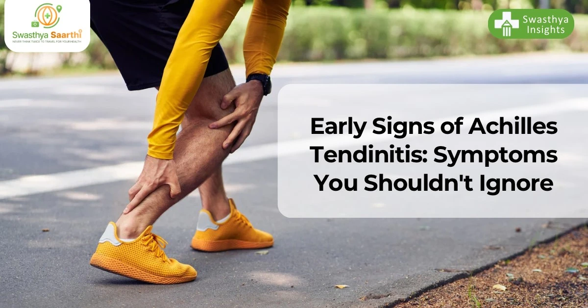 Early Signs of Achilles Tendinitis: Symptoms You Shouldn't Ignore
