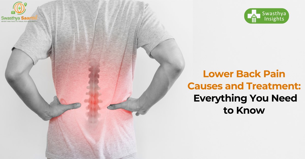 Lower Back Pain Causes and Treatment: Everything You Need to Know